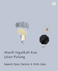 Image of MASIH INGATKAH KAU JALAN PULANG
